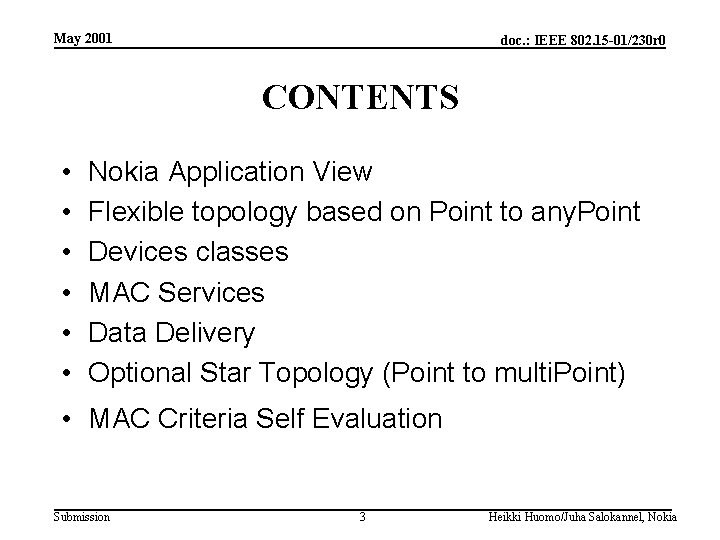 May 2001 doc. : IEEE 802. 15 -01/230 r 0 CONTENTS • • •