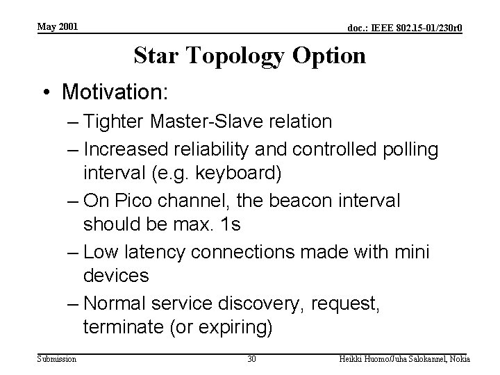 May 2001 doc. : IEEE 802. 15 -01/230 r 0 Star Topology Option •