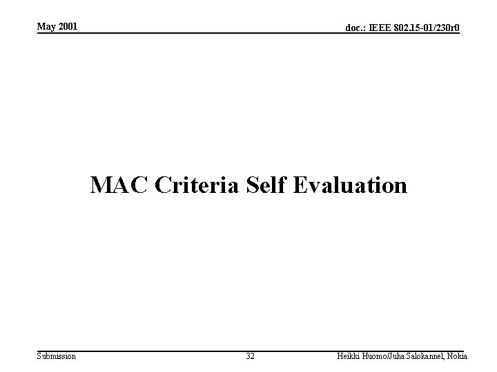 May 2001 doc. : IEEE 802. 15 -01/230 r 0 MAC Criteria Self Evaluation