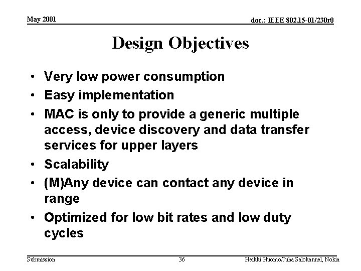 May 2001 doc. : IEEE 802. 15 -01/230 r 0 Design Objectives • Very
