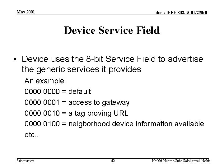 May 2001 doc. : IEEE 802. 15 -01/230 r 0 Device Service Field •