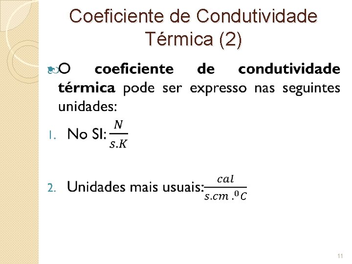 Coeficiente de Condutividade Térmica (2) 11 