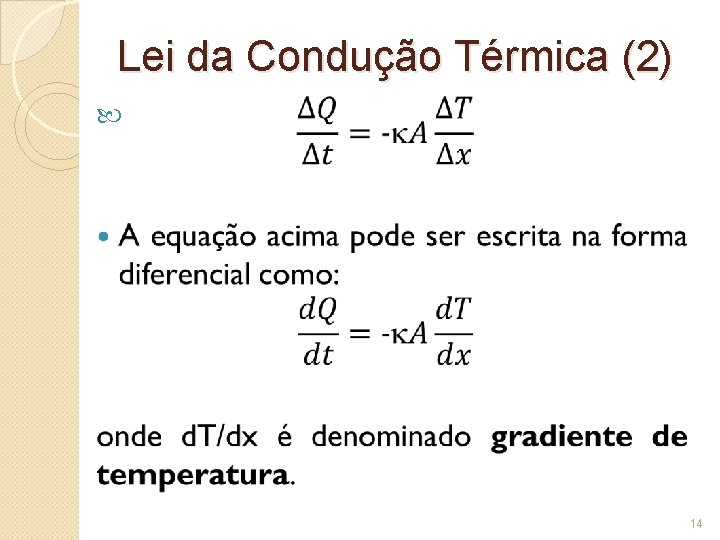 Lei da Condução Térmica (2) 14 