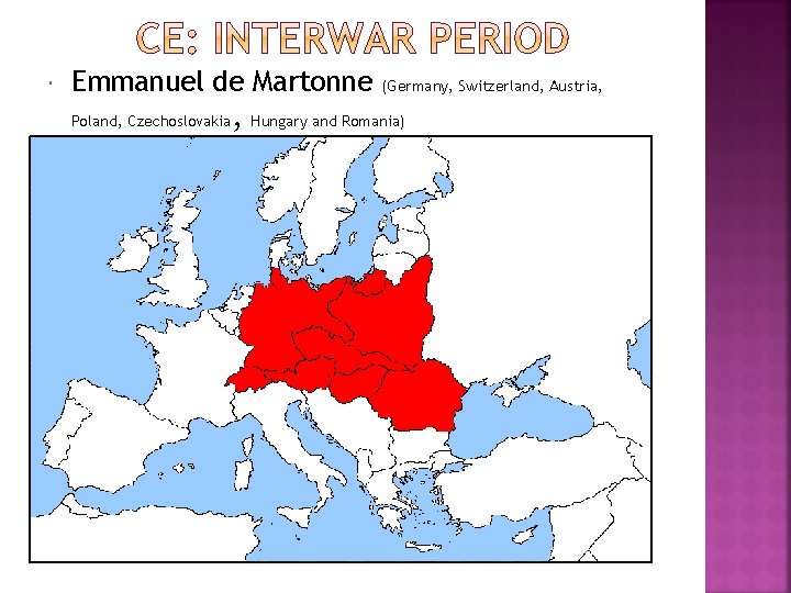  Emmanuel de Martonne (Germany, Switzerland, Austria, Poland, Czechoslovakia, Hungary and Romania) 