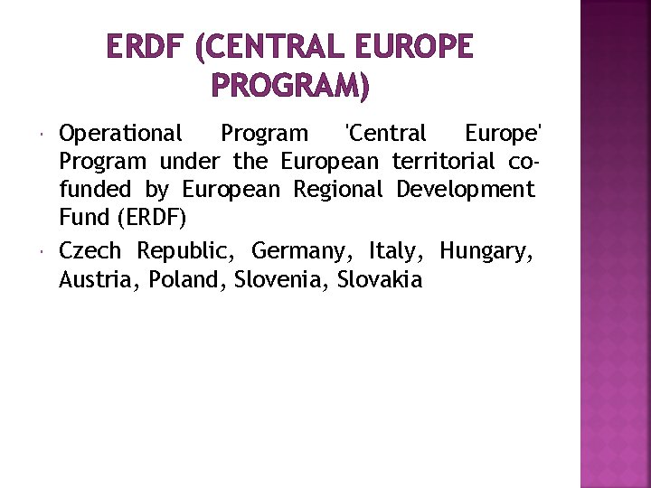 ERDF (CENTRAL EUROPE PROGRAM) Operational Program 'Central Europe' Program under the European territorial cofunded