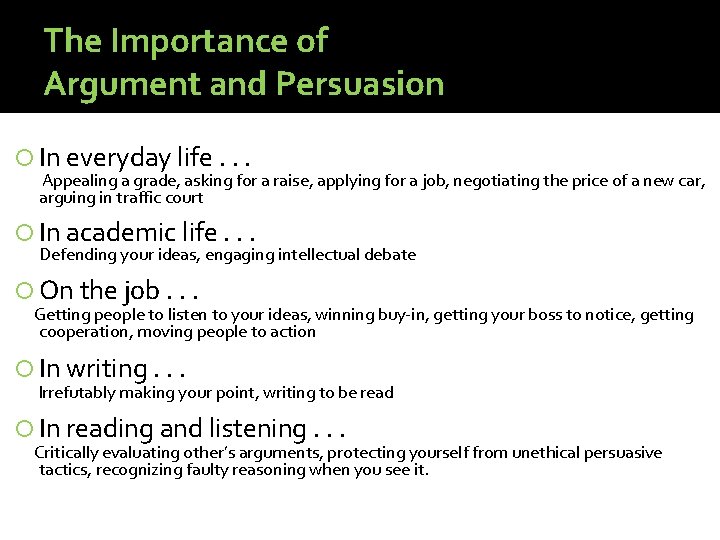The Importance of Argument and Persuasion In everyday life. . . Appealing a grade, The Importance of Argument and Persuasion In everyday life. . . Appealing a grade,