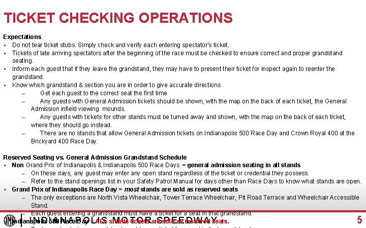 TICKET CHECKING OPERATIONS Expectations § Do not tear ticket stubs. Simply check and verify