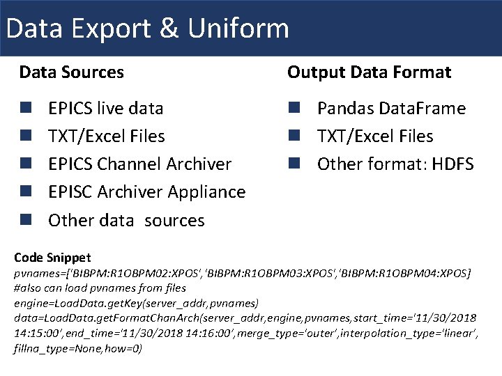 Data Export & Uniform Data Sources n n n EPICS live data TXT/Excel Files