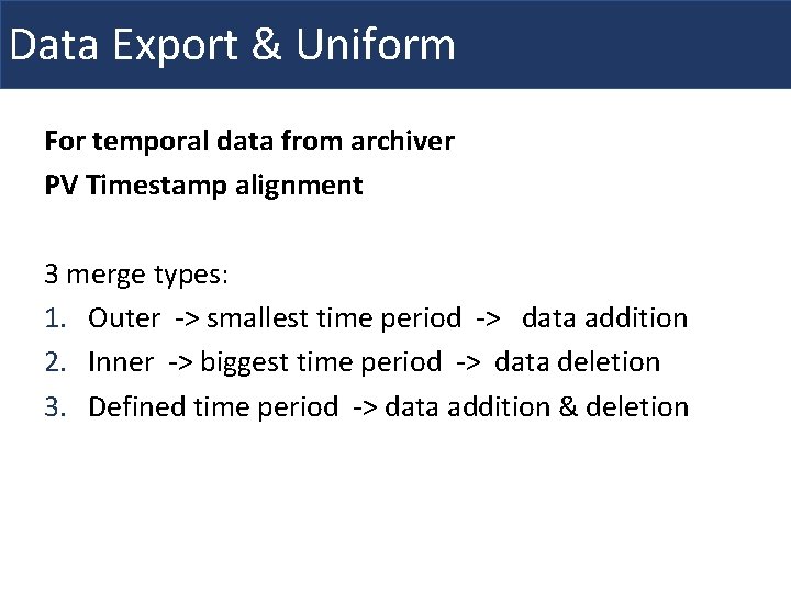 Data Export & Uniform For temporal data from archiver PV Timestamp alignment 3 merge