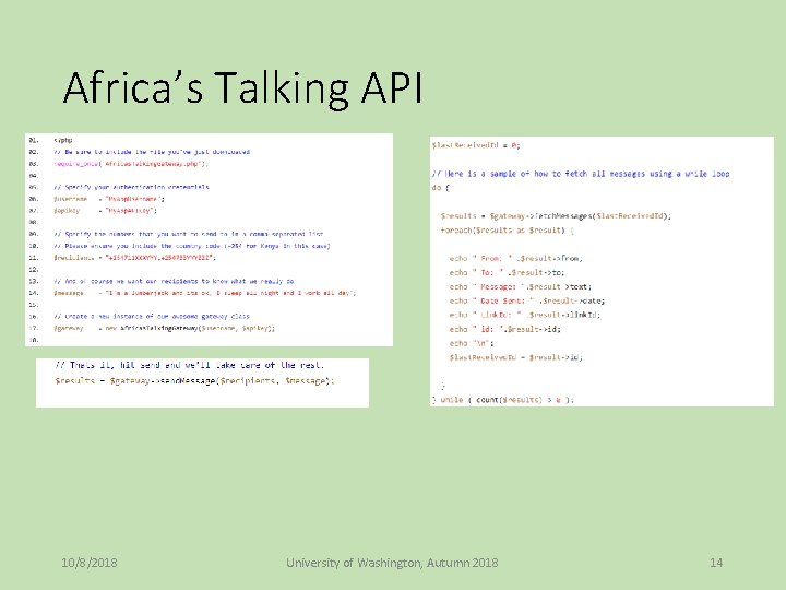 Africa’s Talking API 10/8/2018 University of Washington, Autumn 2018 14 