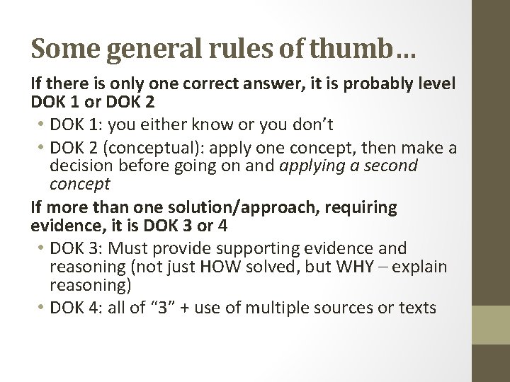 Some general rules of thumb… If there is only one correct answer, it is Some general rules of thumb… If there is only one correct answer, it is