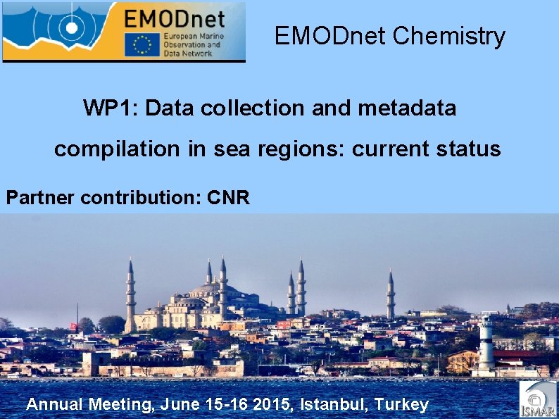 EMODnet Chemistry WP 1: Data collection and metadata compilation in sea regions: current status