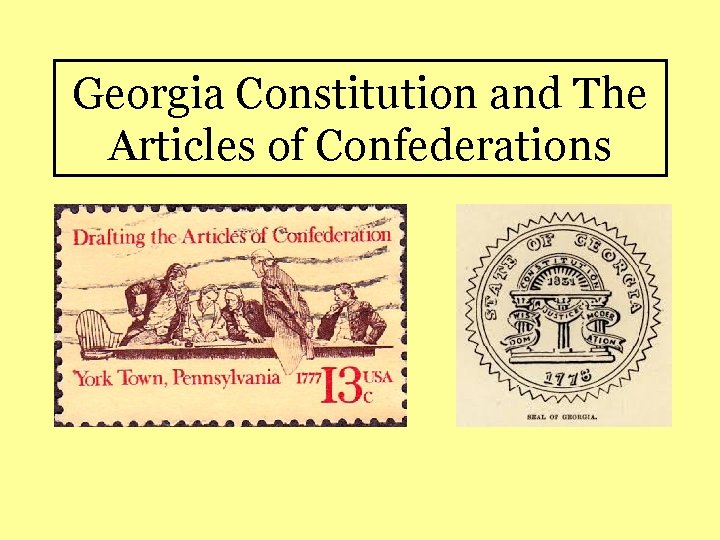 Georgia Constitution and The Articles of Confederations 
