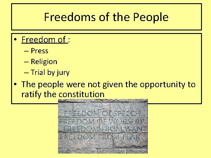 Freedoms of the People • Freedom of : – Press – Religion – Trial