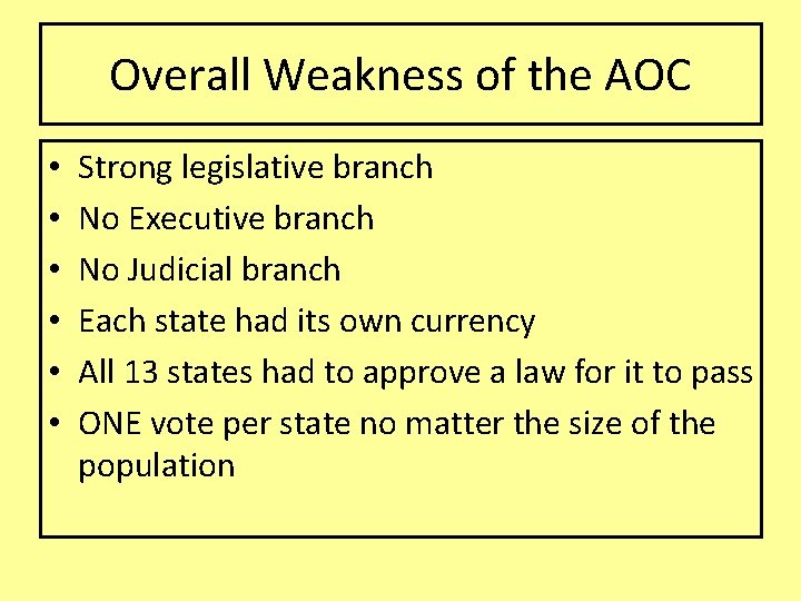 Overall Weakness of the AOC • • • Strong legislative branch No Executive branch