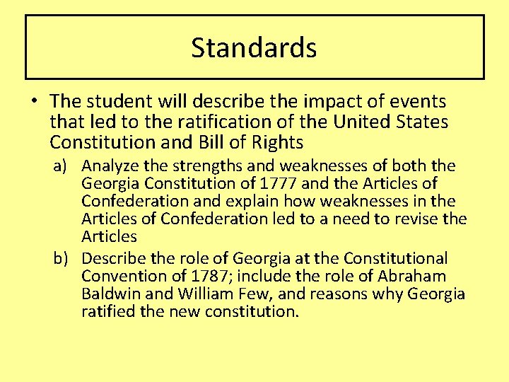 Standards • The student will describe the impact of events that led to the