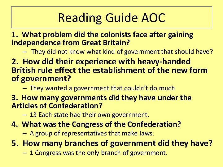 Reading Guide AOC 1. What problem did the colonists face after gaining independence from