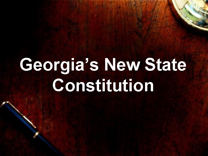 Georgia’s New State Constitution 