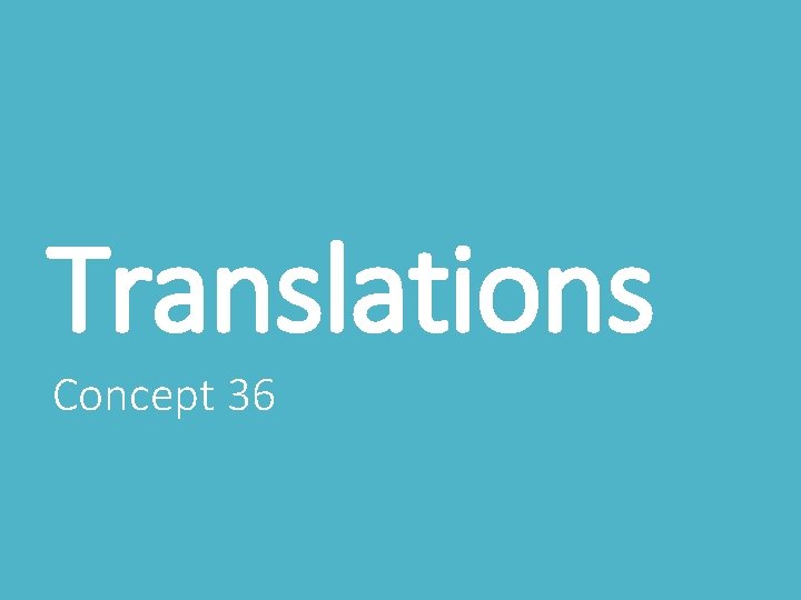 Translations Concept 36 