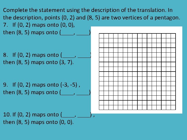 Complete the statement using the description of the translation. In the description, points (0,