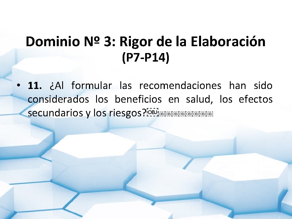 Dominio Nº 3: Rigor de la Elaboración (P 7 -P 14) • 11. ¿Al