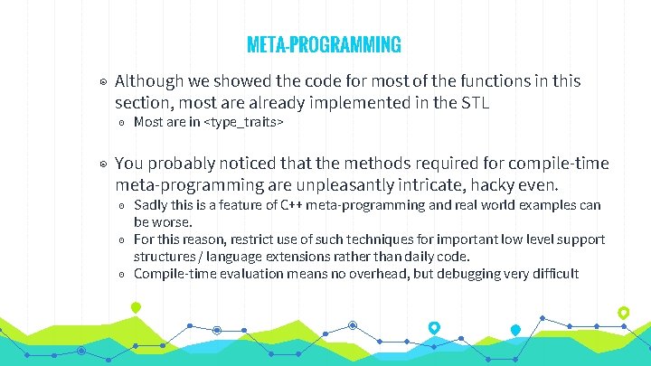 META-PROGRAMMING ◉ Although we showed the code for most of the functions in this