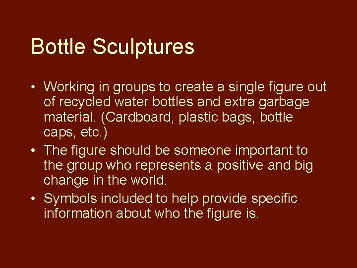 Bottle Sculptures • Working in groups to create a single figure out of recycled