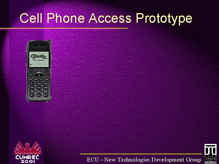 Cell Phone Access Prototype ECU - New Technologies Development Group 