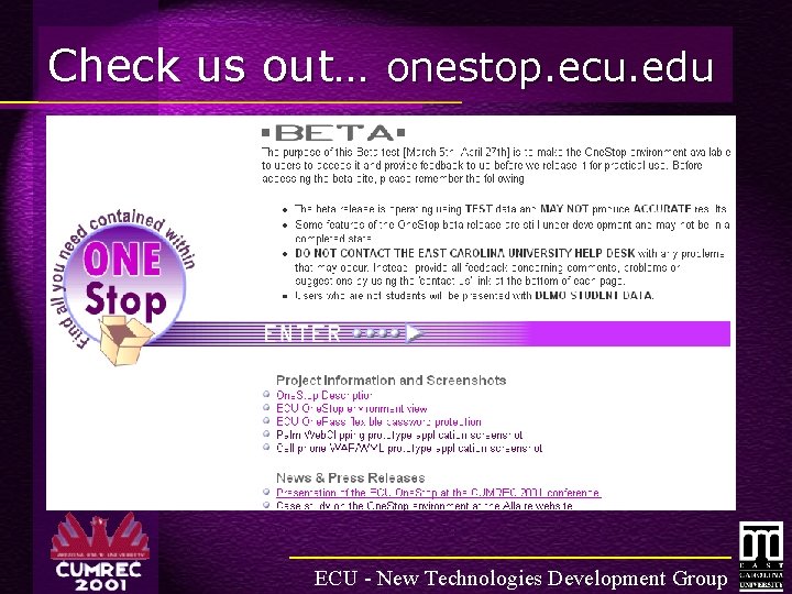 Check us out… onestop. ecu. edu l One. Stop Beta Test site ECU -