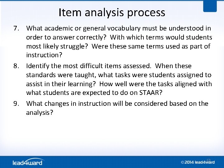 Item analysis process 7. What academic or general vocabulary must be understood in order Item analysis process 7. What academic or general vocabulary must be understood in order
