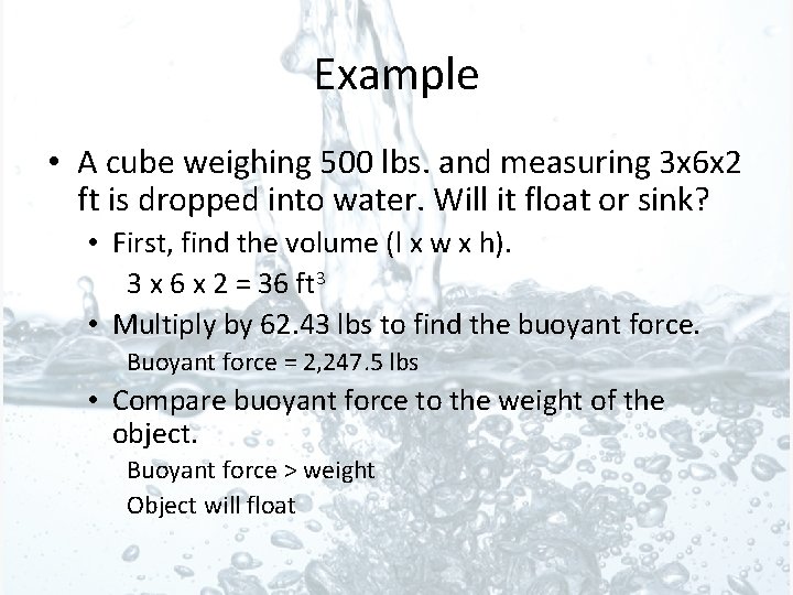 Example • A cube weighing 500 lbs. and measuring 3 x 6 x 2