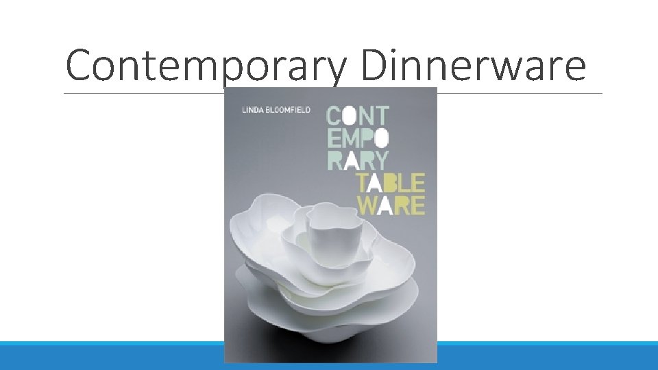 Contemporary Dinnerware 