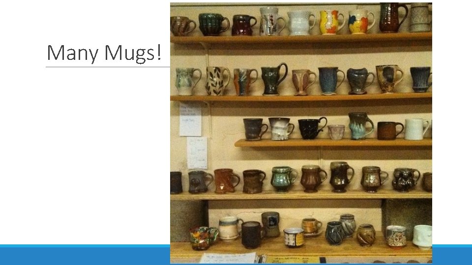 Many Mugs! 