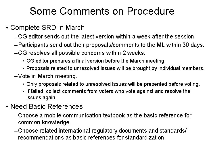 Some Comments on Procedure • Complete SRD in March – CG editor sends out