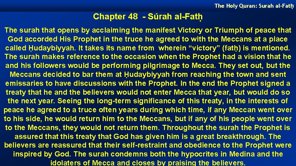 The Holy Quran: Surah al-Fatḥ Chapter 48 - Súrah al-Fatḥ The surah that opens The Holy Quran: Surah al-Fatḥ Chapter 48 - Súrah al-Fatḥ The surah that opens