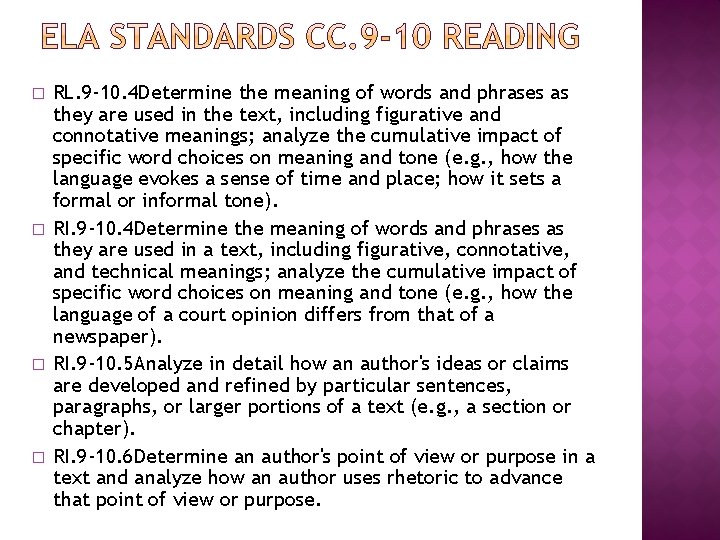 � � RL. 9 -10. 4 Determine the meaning of words and phrases as � � RL. 9 -10. 4 Determine the meaning of words and phrases as