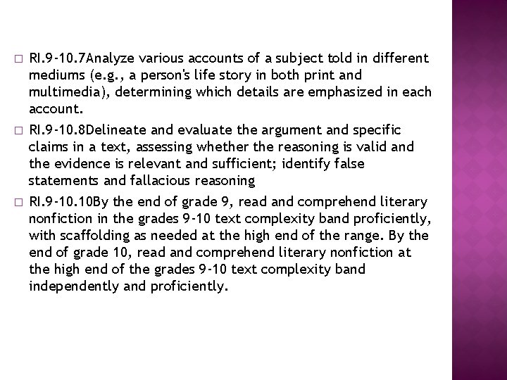 � � � RI. 9 -10. 7 Analyze various accounts of a subject told � � � RI. 9 -10. 7 Analyze various accounts of a subject told
