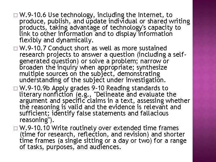 W. 9 -10. 6 Use technology, including the Internet, to produce, publish, and update W. 9 -10. 6 Use technology, including the Internet, to produce, publish, and update