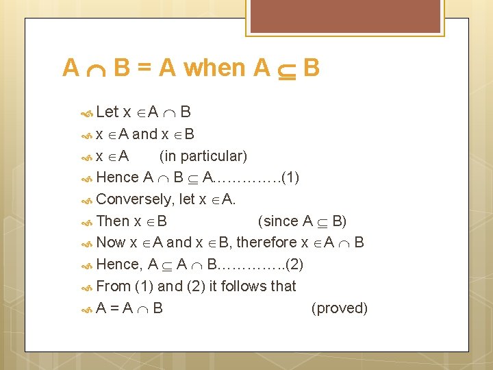 A B = A when A B Let x A B A and x
