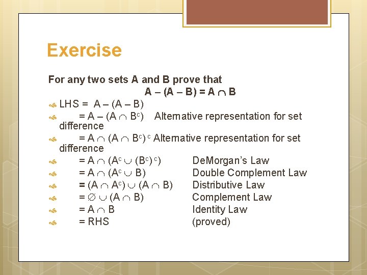 Exercise For any two sets A and B prove that A – (A –