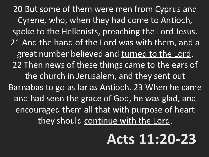 20 But some of them were men from Cyprus and Cyrene, who, when they