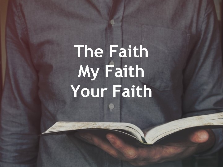 The Faith My Faith Your Faith 