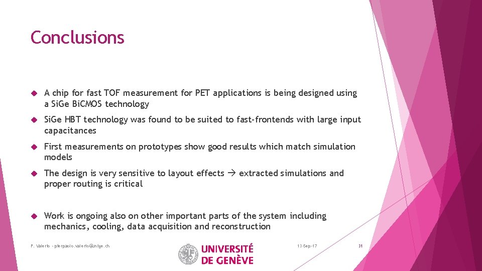 Conclusions A chip for fast TOF measurement for PET applications is being designed using