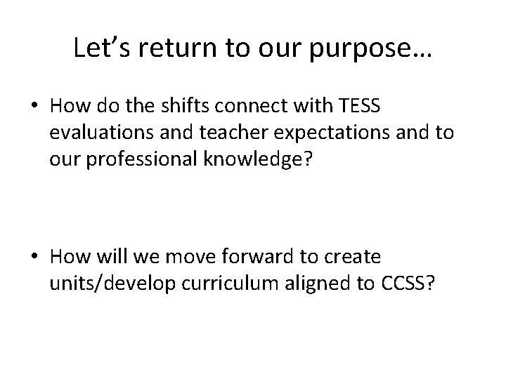 Let’s return to our purpose… • How do the shifts connect with TESS evaluations