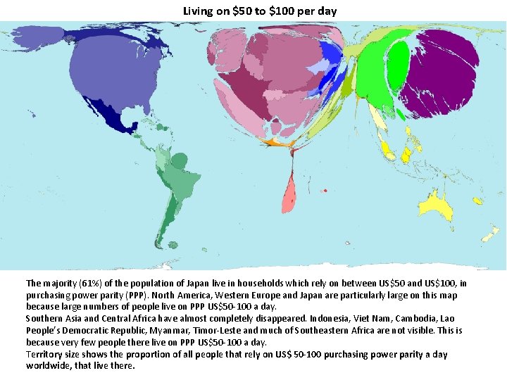 Living on $50 to $100 per day The majority (61%) of the population of