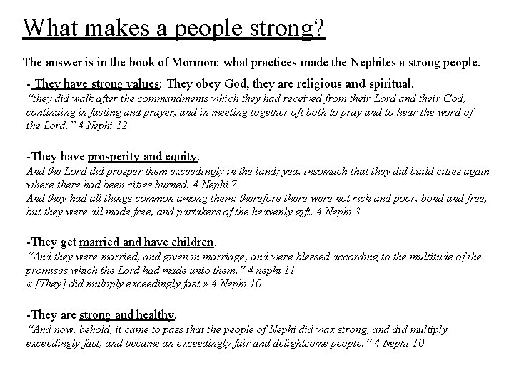 What makes a people strong? The answer is in the book of Mormon: what