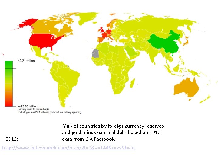 2015: Map of countries by foreign currency reserves and gold minus external debt based