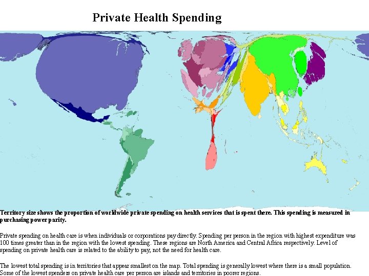 Private Health Spending Territory size shows the proportion of worldwide private spending on health