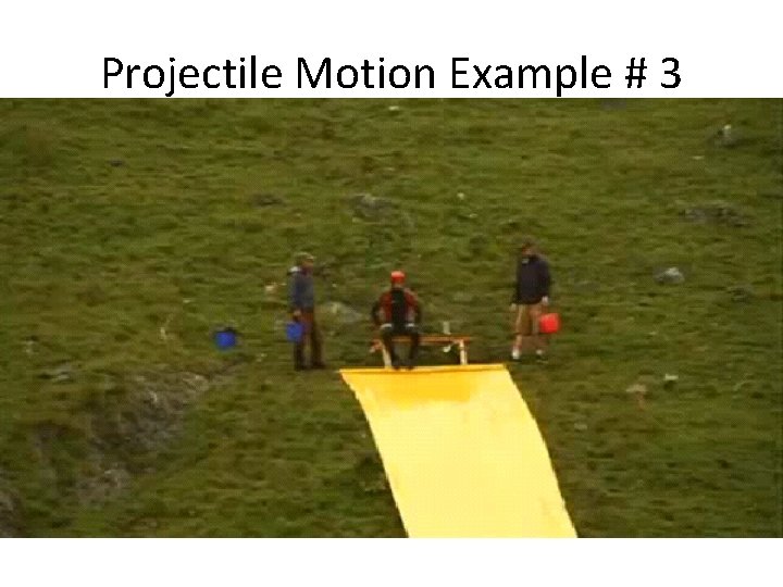 Projectile Motion Example # 3 