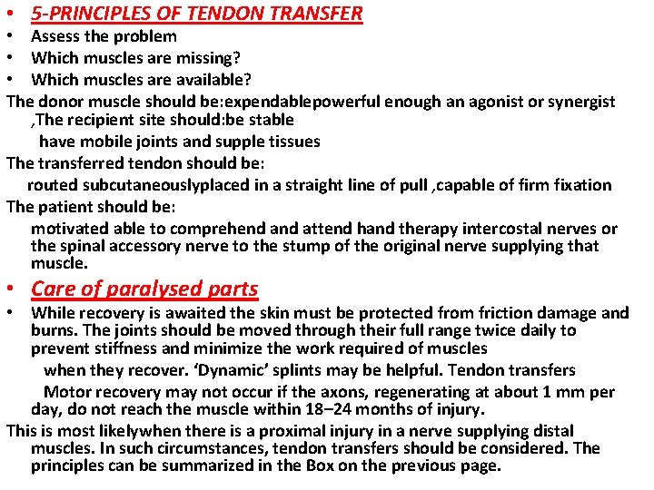  • 5 -PRINCIPLES OF TENDON TRANSFER • Assess the problem • Which muscles